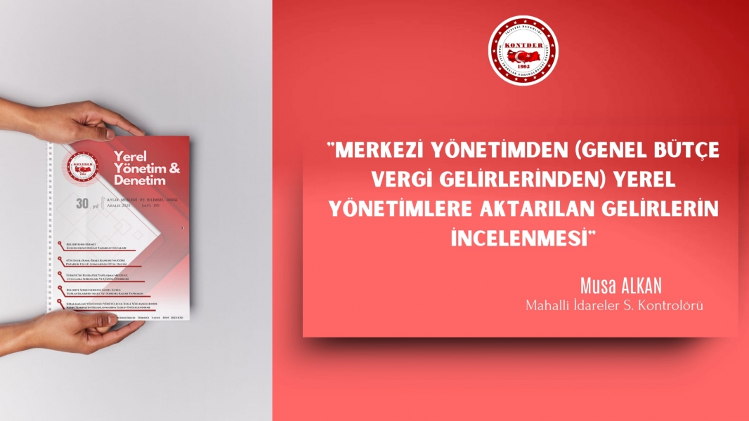 Merkezi Yönetimden (Genel Bütçe Vergi Gelirlerinden) Yerel Yönetimlere Aktarılan Gelirlerin İncelenmesi